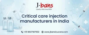 Critical Care Injection Manufacturers In India