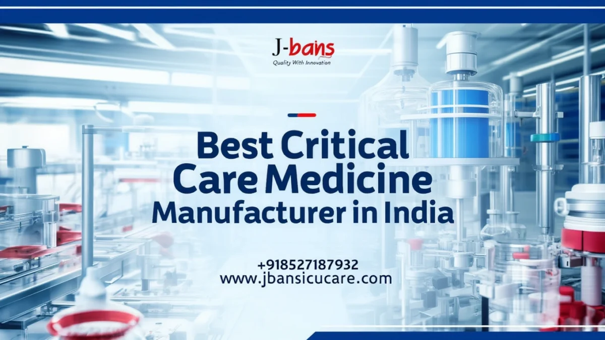 Best Critical Care Medicine Manufacturer in India