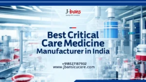 Best Critical Care Medicine Manufacturer in India