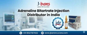 Adrenaline Bitartrate Injection Distributor in India (JDR)