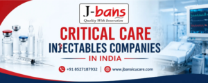 CRITICAL CARE INJECTABLES COMPANIES IN INDIA